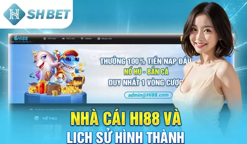 Nhà cái Hi88 và lịch sử hình thành