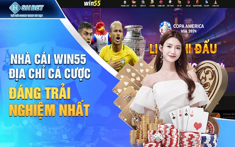 Nhà cái win55 hot nhất hiện nay