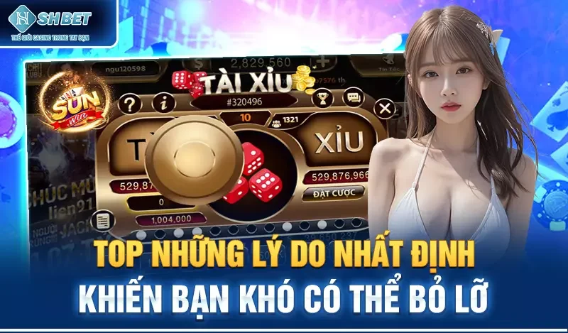 Top những lý do nhất định khiến bạn khó có thể bỏ lỡ