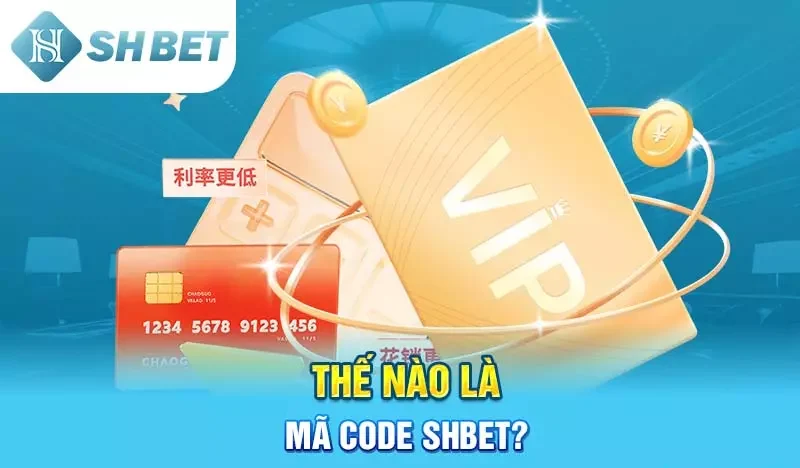 Thế nào mã Code SHBET?