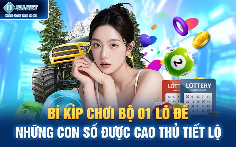 Bí Kíp Chơi Bộ 01 Lô Đề: Những Con Số Được Cao Thủ Tiết Lộ