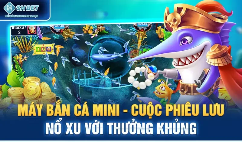 Máy bắn cá Mini