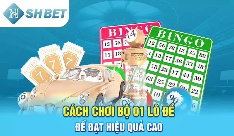 Cách chơi bộ 01 lô đề để đạt hiệu quả cao